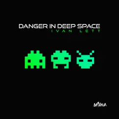 Danger In Deep Space - EP by Ivan Lett album reviews, ratings, credits