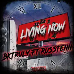 Living Now - Single by BK TRULY album reviews, ratings, credits