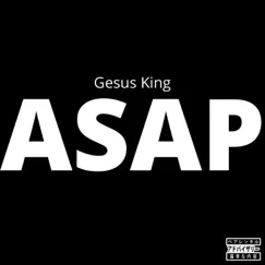 Asap - Single by Gesus King album reviews, ratings, credits