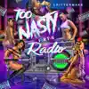 Too Nasty For the Radio - EP album lyrics, reviews, download