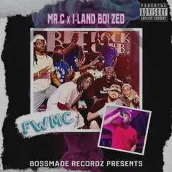 #FWMC (feat. I-land Boi Zed) - Single by Mr.C album reviews, ratings, credits