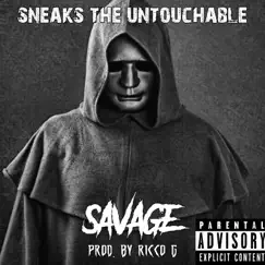 Savage - Single by Sneaks the Untouchable album reviews, ratings, credits