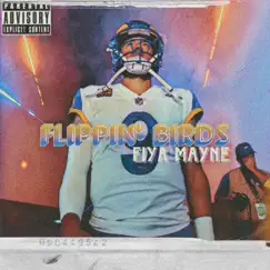 Flippin' Birds (Week 1 Hype Song) - Single by Fiya Mayne album reviews, ratings, credits