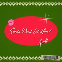 Santa Don't Let Him - Single by Andi album reviews, ratings, credits