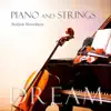 Dream (Piano and Strings) - Single album lyrics, reviews, download