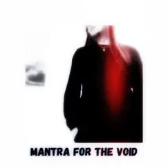 Mantra for the Void - Instrumental Edit Song Lyrics