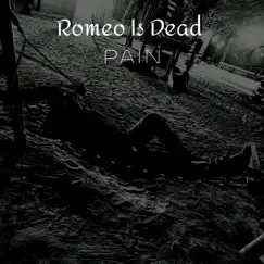Romeo Is Dead - Single by Pain album reviews, ratings, credits