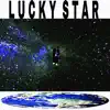 Lucky Star - Single album lyrics, reviews, download