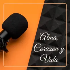 Alma, Corazón y Vida by Los Embajadores & Atilio Schipa album reviews, ratings, credits