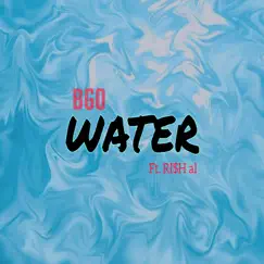 WATER (feat. RI$H al) Song Lyrics