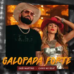 Galopada Forte - Single by Gabi Martins & Dj Chris No Beat album reviews, ratings, credits