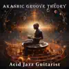 Akashic Groove Theory - Single album lyrics, reviews, download