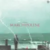 Marchipolene - Single album lyrics, reviews, download