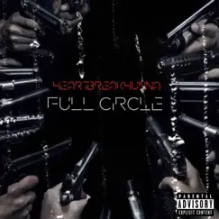 Full Circle - Single by HeartBreakHunna album reviews, ratings, credits