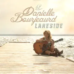 Lakeside - Single by Danielle Bourjeaurd album reviews, ratings, credits