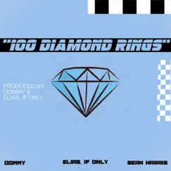 100 Diamond Rings (feat. Sean Harris & Elias, If Only) - Single by DOMMY album reviews, ratings, credits