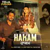 Hakam (From "Teeja Punjab") - Single album lyrics, reviews, download