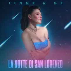 La Notte di San Lorenzo - Single by JENNY & ME album reviews, ratings, credits