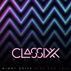 Rise and Fall (Classixx Remix) Song Lyrics