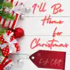 I'll Be Home For Christmas - Single album lyrics, reviews, download