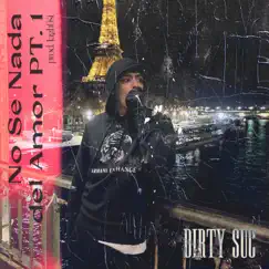 No Se Nada del Amor PT.1 - Single by Dirty Suc & Iagh0st album reviews, ratings, credits