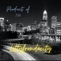 Product Of 704 - Single by Littyfromdacity album reviews, ratings, credits