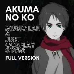 Akuma No Ko 悪魔の子 - Single by JustCosplaySings album reviews, ratings, credits