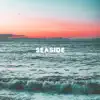 Seaside - Single album lyrics, reviews, download