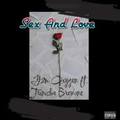 Sex and Love (feat. Trinisha Browne) - Single by Y2m Oxygen album reviews, ratings, credits