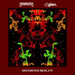 Distorted Reality - Single by Destructo & DJ Glen album reviews, ratings, credits