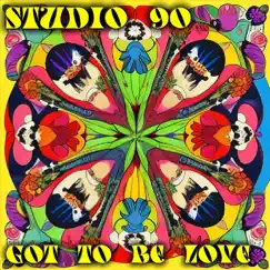 Got To Be Love - Single by Studio 90 album reviews, ratings, credits