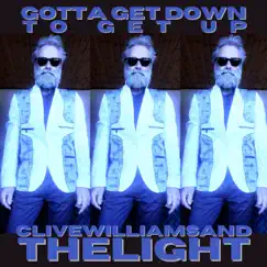 Gotta Get Down To Get Up - Single by Clive Williams and The Light album reviews, ratings, credits