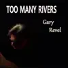 Too Many Rivers - Single album lyrics, reviews, download