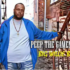 Peep The Game - Single by Big Willie B album reviews, ratings, credits