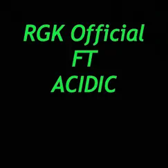 Ride on It (feat. Acidic) - Single by RGK Official album reviews, ratings, credits