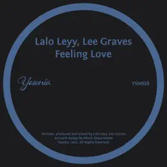 Feeling Love - Single by Lalo Leyy & Lee Graves album reviews, ratings, credits