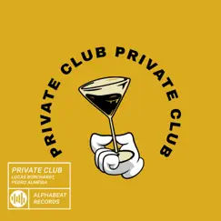 Private Club - Single by Lucas Borchardt & Pedro Almeida album reviews, ratings, credits