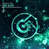 Be Alive - Single album lyrics, reviews, download