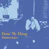 Doin' My Thing - Single album lyrics, reviews, download