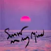 Sunset on My Mind - EP album lyrics, reviews, download