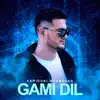 Gami Dil - Single album lyrics, reviews, download
