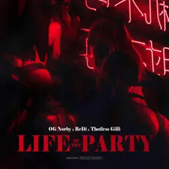 Life of the Party - Single by Thotless Gilli, OG Norby & ReDi album reviews, ratings, credits