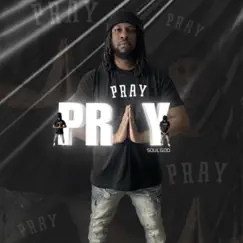 Pray - Single by SoulGod album reviews, ratings, credits