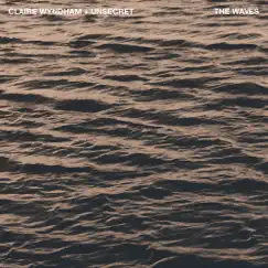The Waves - Single by Claire Wyndham & UNSECRET album reviews, ratings, credits