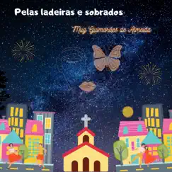 Pelas ladeiras e sobrados - Single by Mug Guimarães de Almeida album reviews, ratings, credits