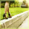 Way To Home - Single album lyrics, reviews, download