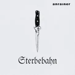 Sterbebahn - Single by Anrainer album reviews, ratings, credits