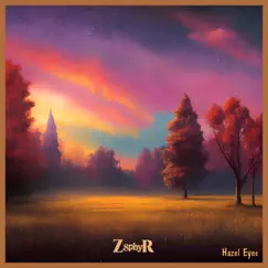 Hazel Eyes - Single by Z8phyr album reviews, ratings, credits