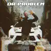 Da Problem Ep album lyrics, reviews, download