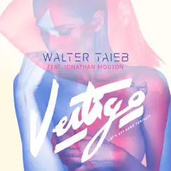 Vertigo (feat. Jonathan Mouton) [Let's Get Down Tonight] - Single by Walter Taieb album reviews, ratings, credits